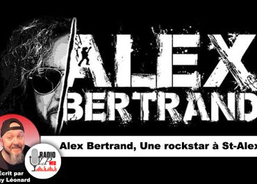 Alex Bertrand, Une rockstar à St-Alexis