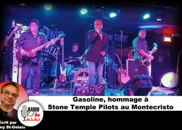 Gasoline, hommage à Stone Temple Pilots au Montecristo