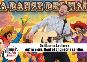 Guillaume Leclerc : entre maïs, Noël et chansons senties