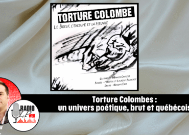 Torture Colombe : un univers poétique, brut et québécois