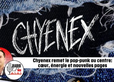 Chyenex remet le pop-punk au centre: cœur, énergie et nouvelles pages