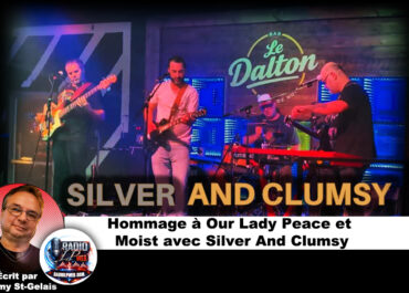 Hommage à Our Lady Peace et Moist avec Silver And Clumsy